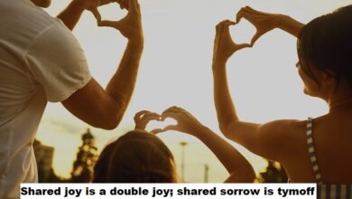 shared joy is a double joy; shared sorrow is tymoff